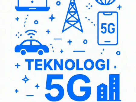 Teknologi 5G: Keunggulan dan Dampaknya bagi Masyarakat